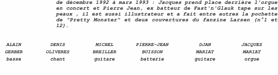 de décembre 1992 à mars 1993 : Jacques prend place derrière l'o
