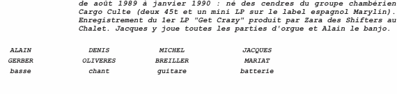 de août 1989 à janvier 1990 : né des cendres du groupe chambéri