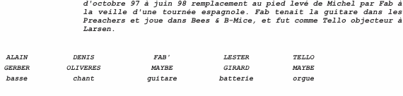 d'octobre 97 à juin 98 remplacement au pied levé de Michel par 